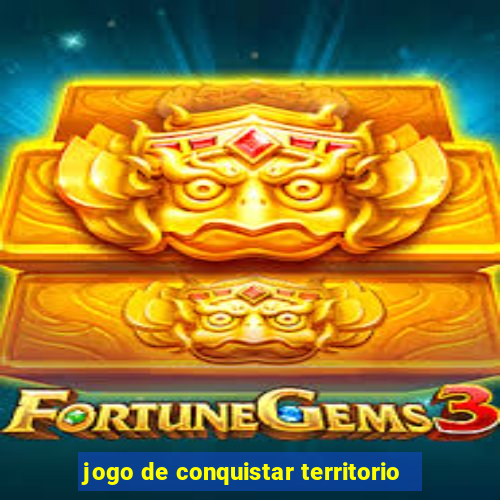 jogo de conquistar territorio